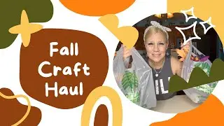 Fall Craft Haul!~Dollar Tree, Amazon, and Walmart