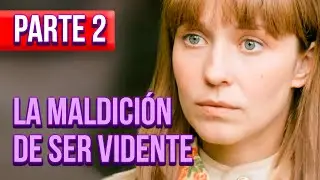 EL ESTRENO MÁS INOLVIDABLE | LA MALDICIÓN DE SER VIDENTE | PARTE 2 | Romántica - Series y novelas