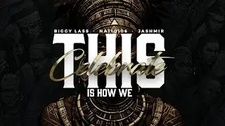 Jashmir, Biggy Lass & NatiQ106 - This Is How We Celebrate (Official Visualizer)