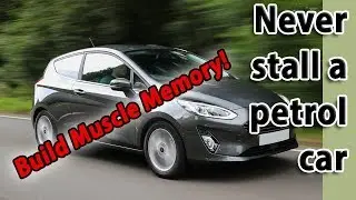 How NOT to stall a petrol car | Build muscle memory and clutch control
