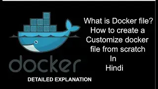 What is Docker file | How to create and build Docker file | Docker file Basic Commands | In Hindi