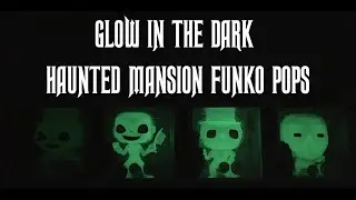 SDCC Haunted Mansion Glow In The Dark Funko POPs!
