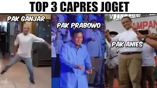 Top 3 Capres Joget...(Ganjar Ampun Dj, Prabowo Joget Gemoy, Anies Joget)