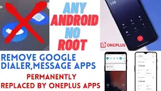 Remove Google dialer and message apps | Official way | No Root] Any android phone