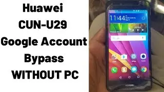 huawei cun-u29 frp bypass WITHOUT PC 100%ok solution          | mobile cell phone solution |