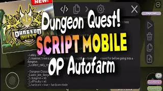 Dungeon Quest! script  MOBILE  – (OP Autofarm) Work On Mobile