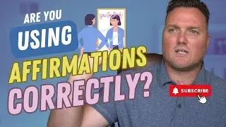 Are you using Affirmations Correctly?