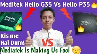 Mediatek Helio G35 Vs Helio P35 I Helio P35 Vs G35 Which Is Better I Mediatek Helio G35 Performance.
