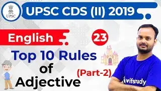 4:30 PM - UPSC CDS (II) 2019 | English by Sanjeev Sir | Top 10 Rules of Adjective