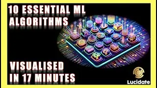 10 Essential Machine Learning algorithms for 2024 in 17 minutes - A Visualisation & Intuition