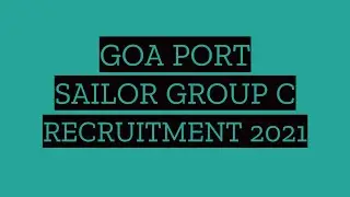 Goa Port Sailor Group C Recruitment 2021 | Captain of Ports Goa Vacancies 2021 | Imp Date