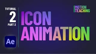 Tutorial 2 (Part 2): Icon Animations - The Essential 5% of After Effects