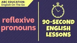 English On The Go #3: Reflexive Pronouns