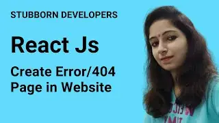 Create 404 page in React Js | Error page in React.js in Hindi 2021