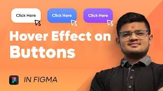 How to apply Hover Effects on UI Buttons? | Figma Smart Animate | Hover Over | Hindi