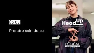 Head Up Keys | Episode 3 : Prendre soin de soi