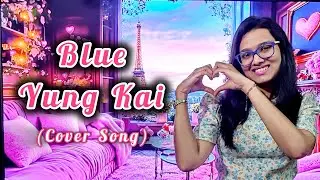 Yung Kai Blue Cover Song | Crystal Angel  Lazarus | Love Song