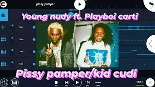 Young Nudy ft. Playboi Carti - Pissy Pamper/Kid Cudi | Fl Studio Mobile