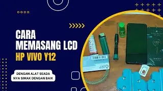 CARA MEMASANG LCD HP VIVO Y12S , DENGAN ALAT SEADA NYA SIMAK DENGAN BAIK👍