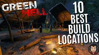 TOP 10 BEST Build Locations in GREEN HELL 2025 plus secrets & a Bonus!