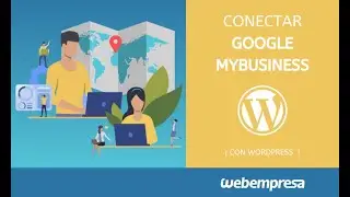Cómo conectar Google My Business con WordPress