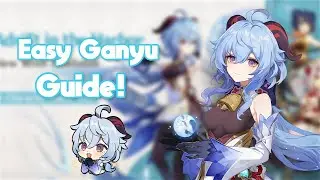 FAST EASY GANYU GUIDE! | Genshin Impact