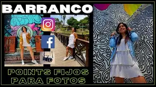 Lugares en BARRANCO para FOTOGRAFIAR  📸😜🎥   | Escenarios URBANOS  |