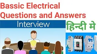 Bassic Electrical Interview Questions and Answers in Hindi ! Electrical engineering Q and Ans
