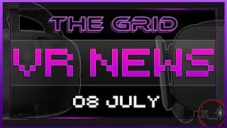 THE GRID VR | Virtual Reality News - Zelda, ESL Unspoken, Marvel Black Widow, Hawkeye, Venom, Ultron