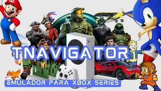 TNAVIGATOR - emulador para XBOX SERIES - Nostalgia pura