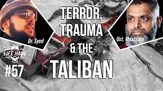 Terror, Trauma and the Taliban | Ustadh Moazzam Begg | Season 2 [Ep 57]