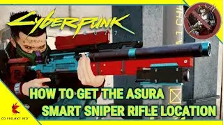 Cyberpunk 2077 - How To Get The Ashura Smart Sniper Rifle Location