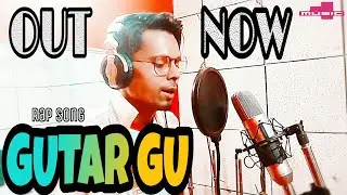 GUTAR GU Rap song - ft. B Boy LASHKAR RAPPER || akki nawab || New official Rap song HD video