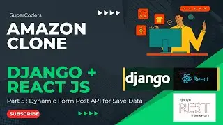 Building Your Amazon Ecommerce Clone: Part 5 - Create Dynamic  Post API for Save Django Model Data