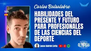 Carlos Balsalobre: Habilidades del presente y futuro para profesionales de la Ciencias del Deporte