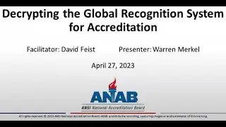 ANAB Webinar: ISO Accreditation Explained - Decrypting the Global Recognition System