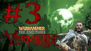 Garden or Morr - Warhammer: The End Times - Vermintide - Part 3