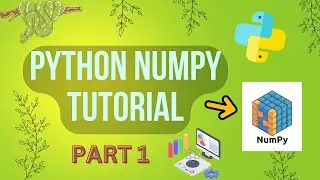 Scientific and Numeric Computing in Python- Part 1 | NumPy Tutorial