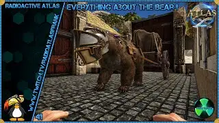 Tutorial ! Everything about the Bear ! Radioactive Atlas !