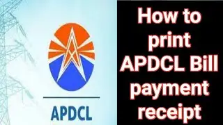 How to print apdcl bill payment receipt