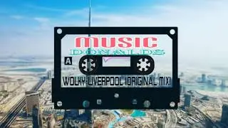 Wolky - Liverpool (Original Mix) ( MUSIC DONALDS ) #edm #musıc #new #house #youtube