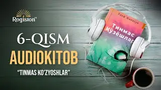 Tinmas ko'zyoshlar (audio kitob) | 6-Qism | Raif Jilasun | ‪‪‪