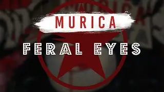 Murica - Feral Eyes
