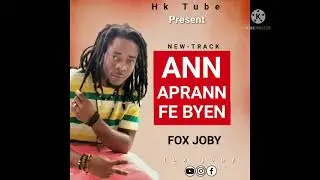 Fox Joby Ann Aprann Fè Byen