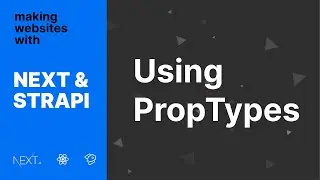 Next.js + Strapi - Using PropTypes