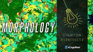 eCognition Deconstructed: Morphology