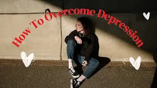 How to Overcome Depression - Danny Roy