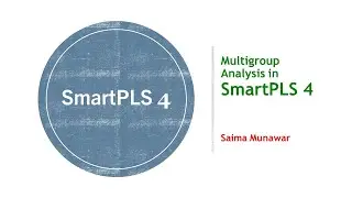 SmartPLS 4: Multigroup Analysis (MGA)