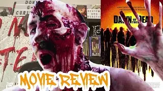 DAWN OF THE DEAD (2004) MOVIE REVIEW (Halloween Horror Season 5 Final Episode)