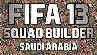 FIFA 13 Squad Builder // Ep.1 // Bronze Saudi Arabian Squad